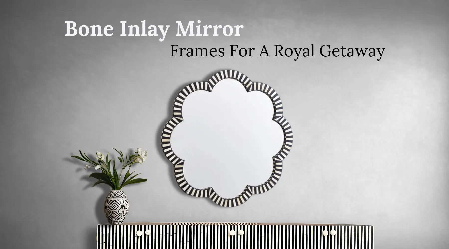 Make Your Home A Royal Retreat With Bone Inlay Mirror Frames
