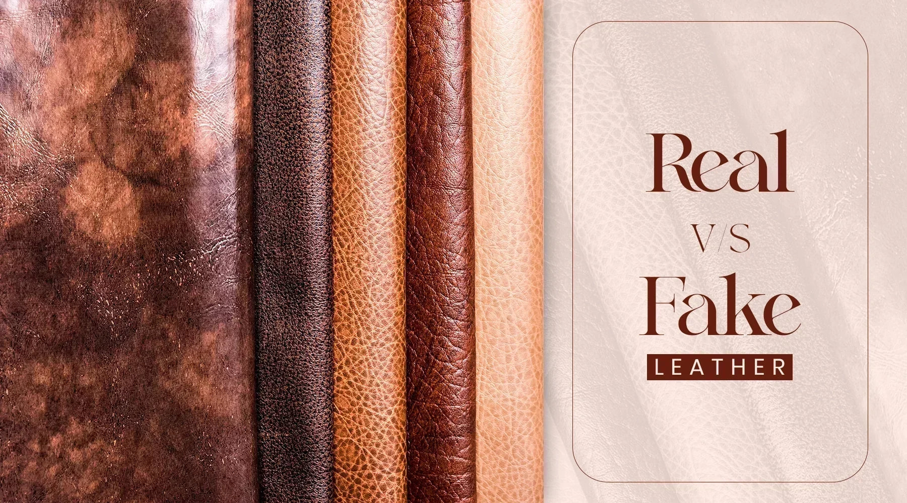 Genuine Leather vs Fake Leather: Key Differences Explained