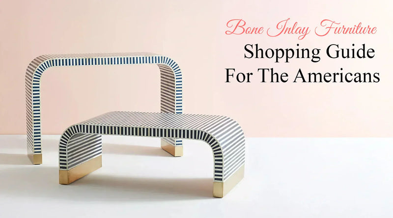 Where To Buy Bone Inlay Furniture In The USA?