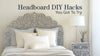Headboard Ideas