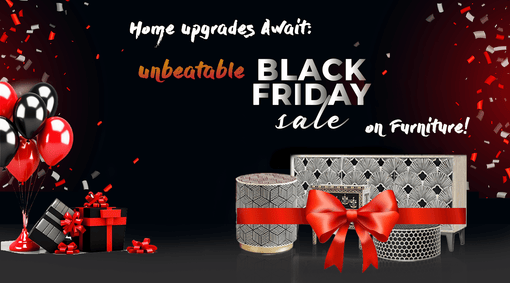 Home Upgrades Await: Unbeatable Black Friday Sale on Furniture!