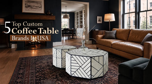 Custom Coffee Table Brands in USA