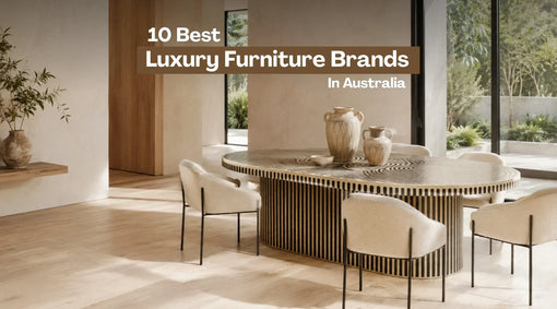 Luxury Furniture Brands in Australia