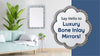 Bone inlay mirror