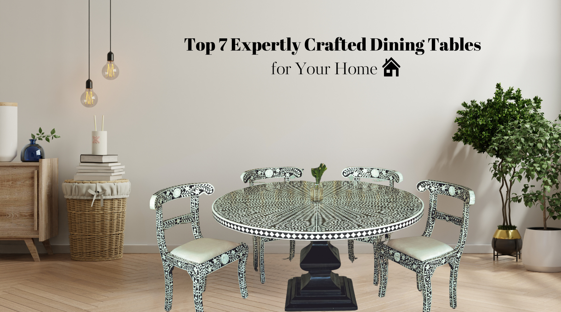 7 Best Dining Tables - Because Your Meals Deserve the Best Seat in the ...