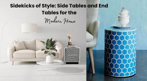 Sidekicks of Style: Side Tables and End Tables for the Modern Home