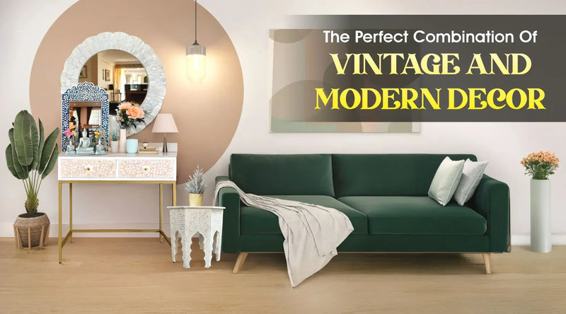 Furniture Ideas To Introduce Vintage Furniture In Modern Decor