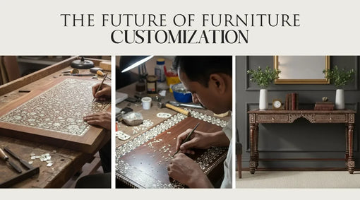 The Future of Furniture: Customization Is Now Easier Than Ever