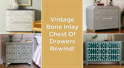 8 Vintage Bone Inlay Chest Of Drawers For A Royal Home Makeover