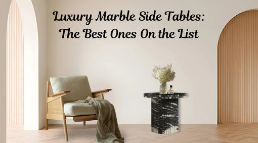 Luxury Marble Side Tables: A Feather In One’s Cap