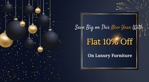 The New Year Sale On Luxury Furniture Is Here- It's Bigger! It's Better!