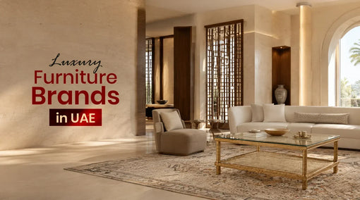 Luxury Furniture Brands in UAE 