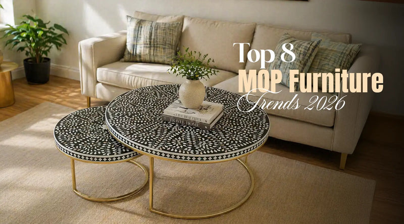 Top 8 Mother of Pearl Inlay Furniture Trends in 2026